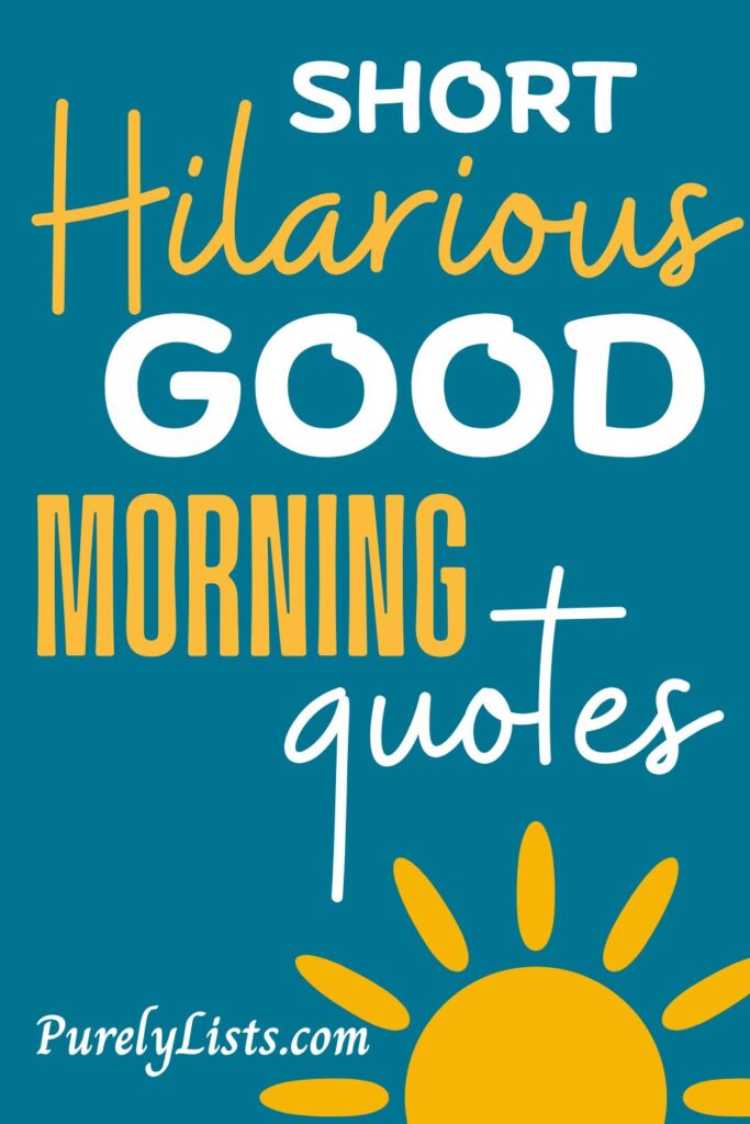 short funny good morning quotes