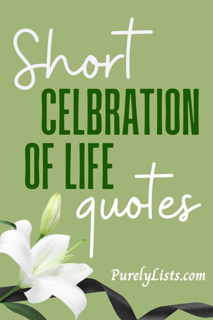 celebration of life quotes