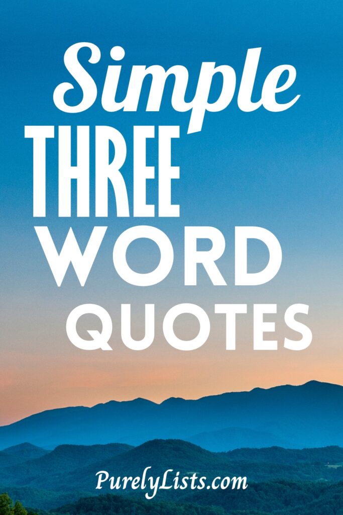 Three word quotes