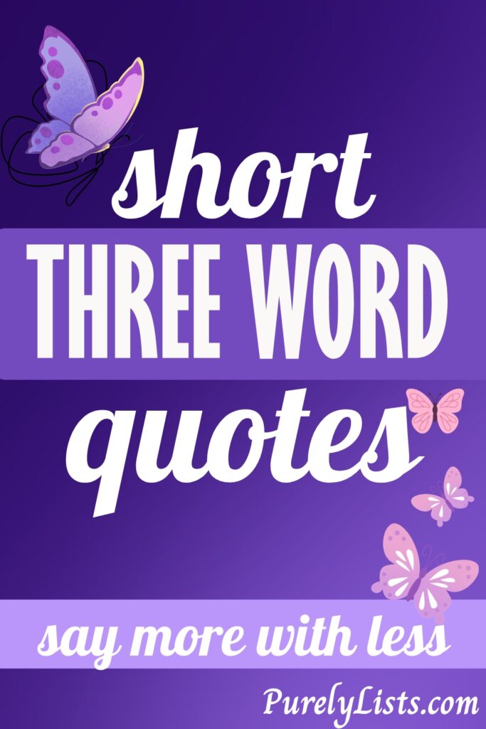 Three word quotes