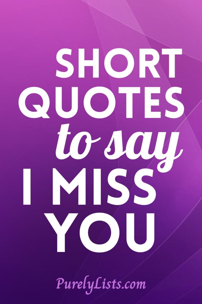 Short I Miss You Quotes