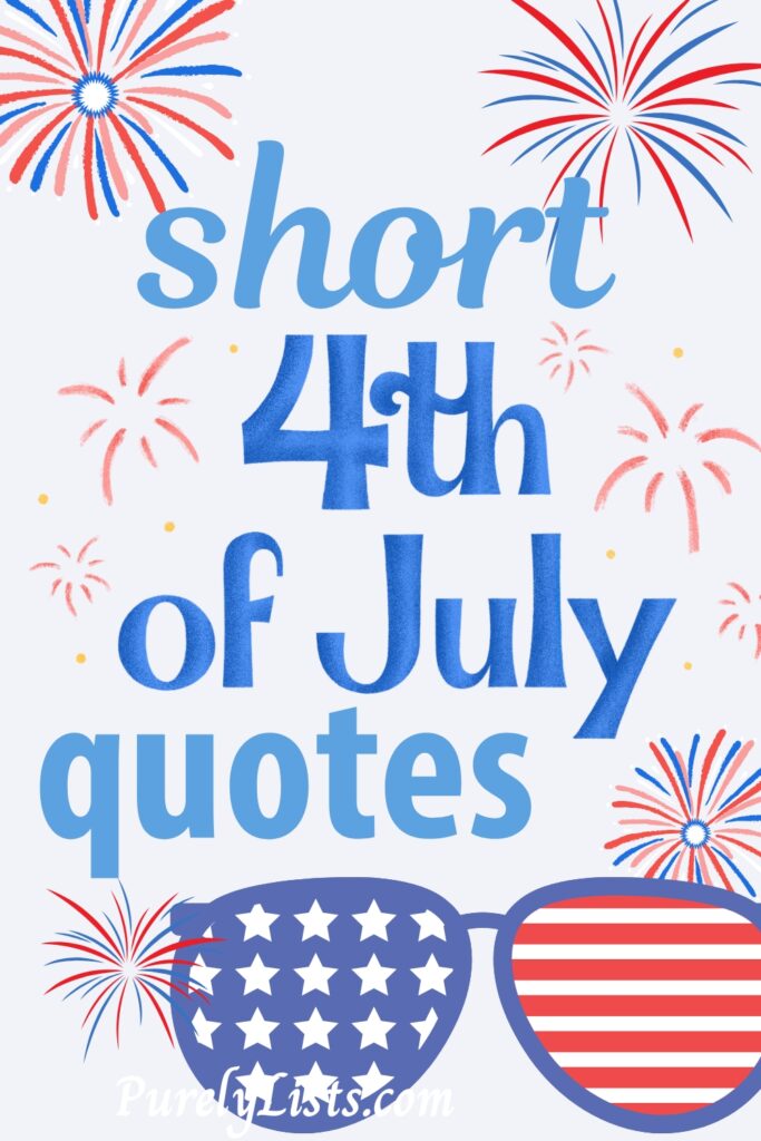 Short happy 4th of July quotes