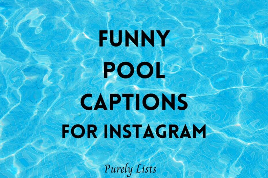 Funny pool captions for Instagram