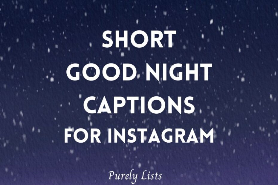 Short good night captions for Instagram