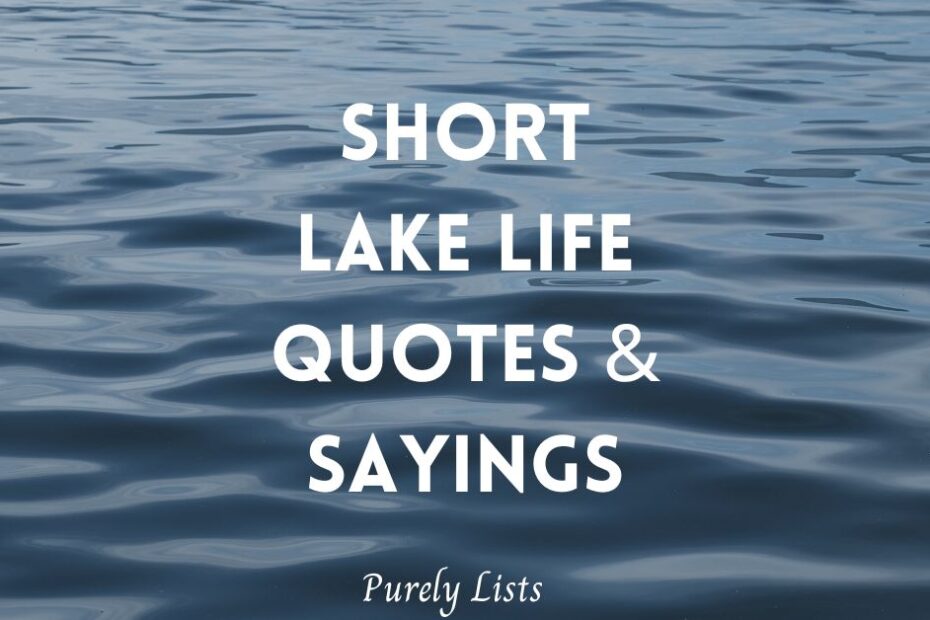 Short lake life quotes and sayings