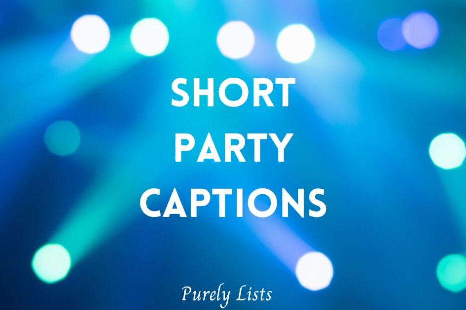 short party quotes for Instagram