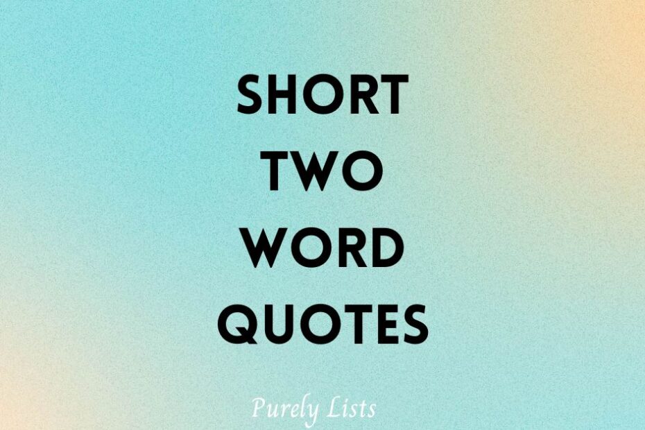 Short two word quotes