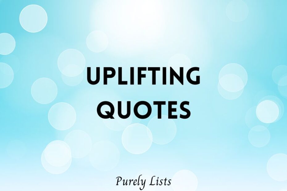 Uplifting quotes