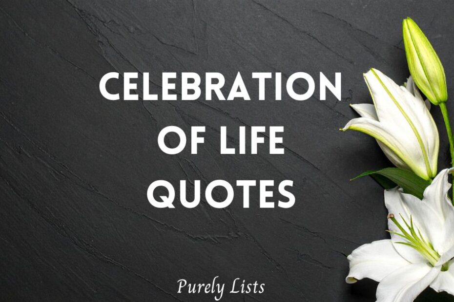 celebration of life quotes