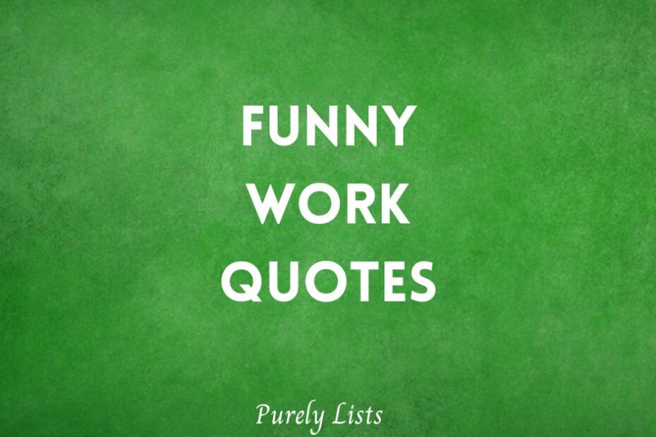funny work quotes