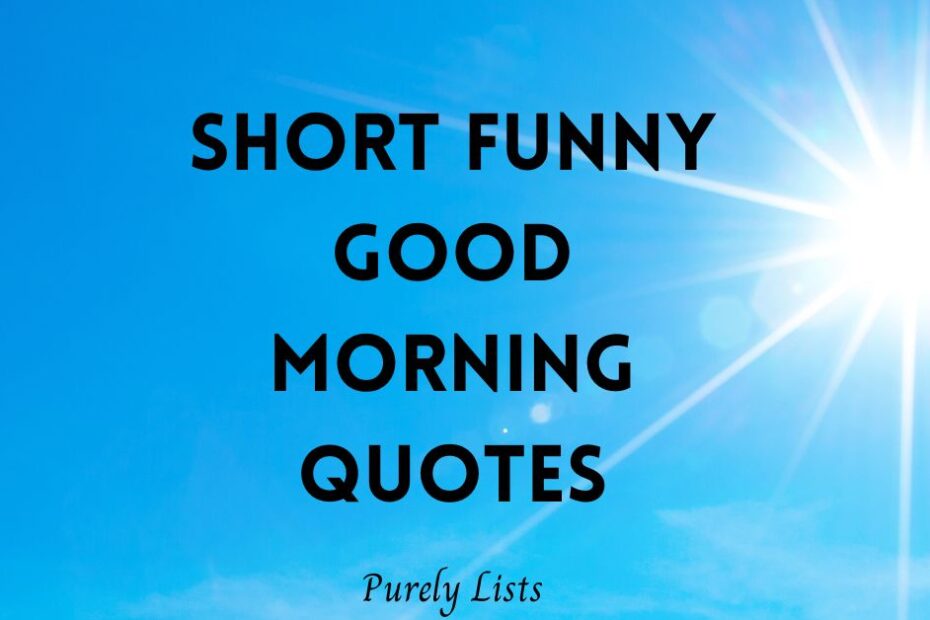 short funny good morning quotes