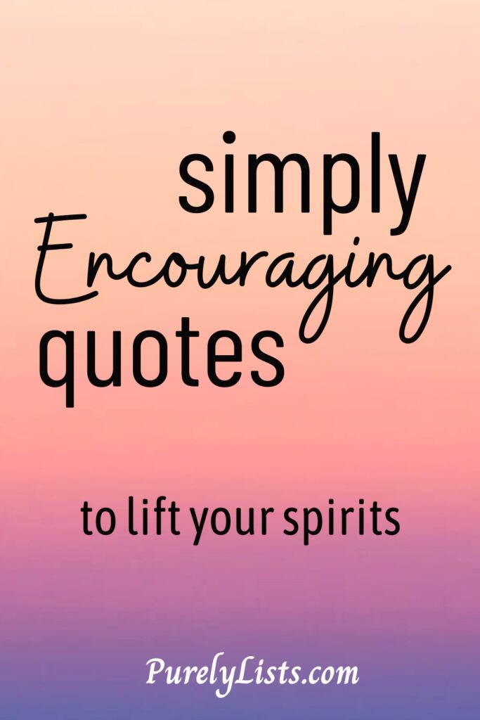 Short encouraging quotes