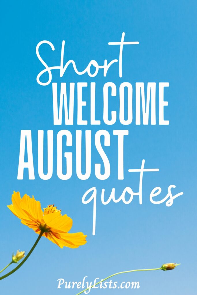 Short hello August quotes
