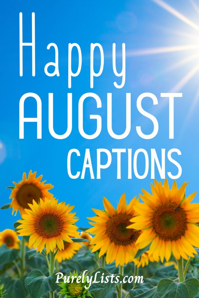 Short August captions for Instagram