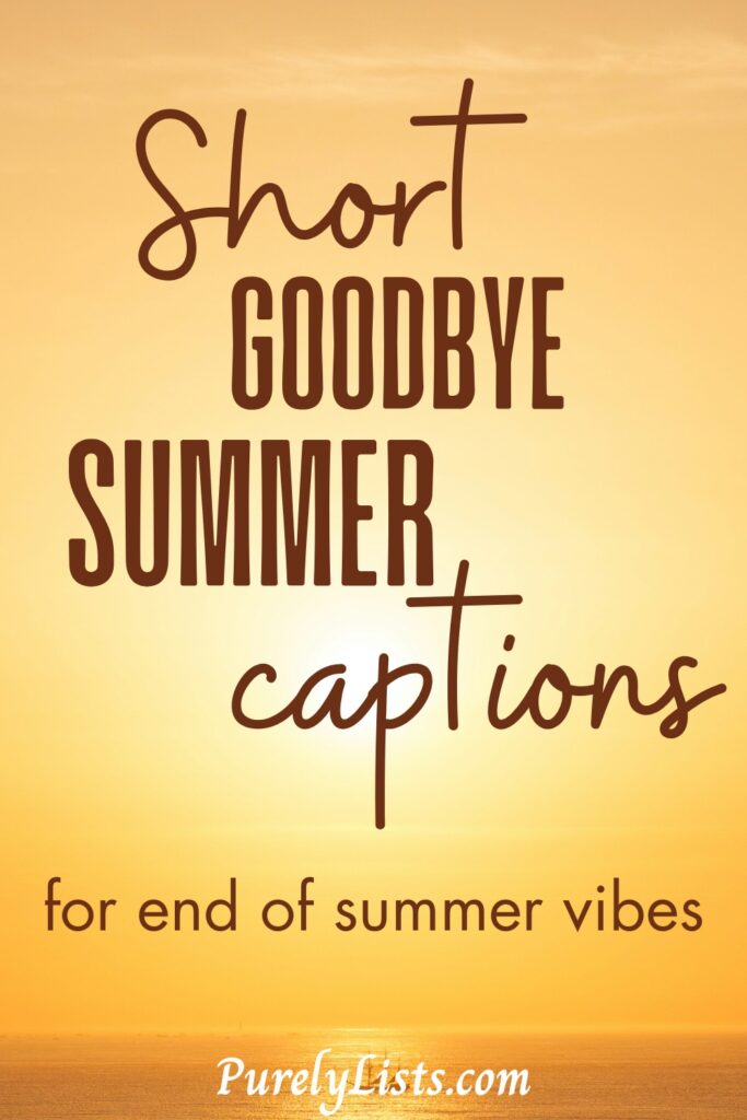 Short end of summer captions