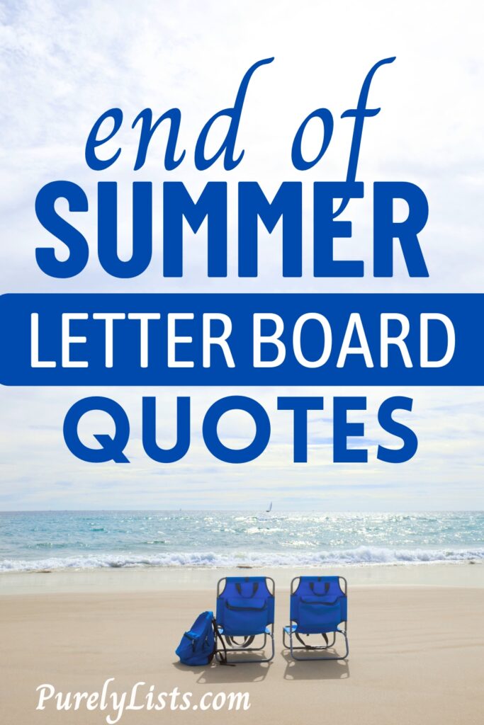 end of summer letter board quotes