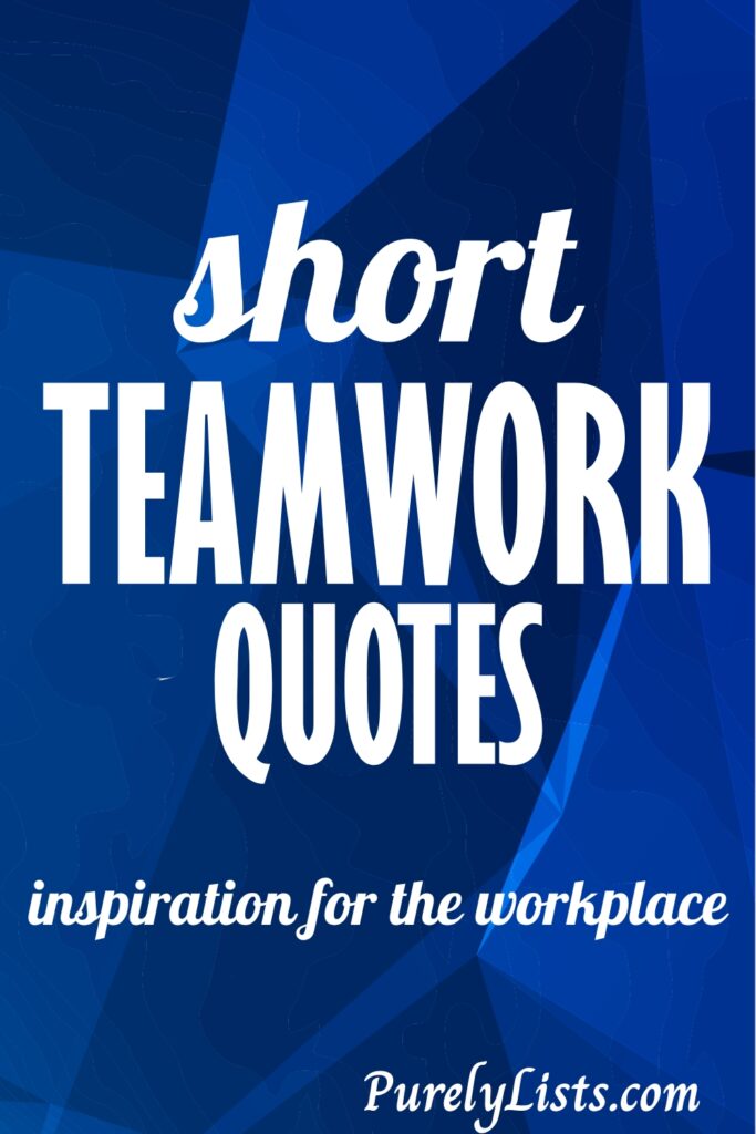 Short teamwork quotes to inspire and motivate