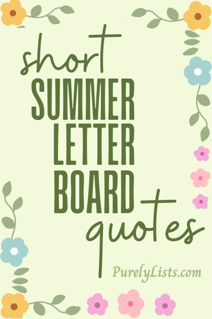 Short summer letter board quotes and sayings