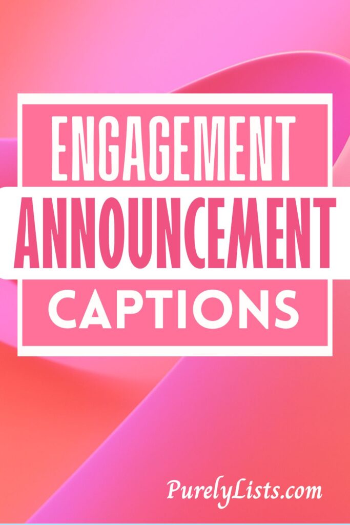Engagement Announcement Instagram captions
