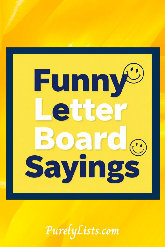 Funny letter board quotes and sayings
