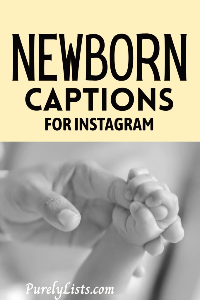Newborn captions for Instagram