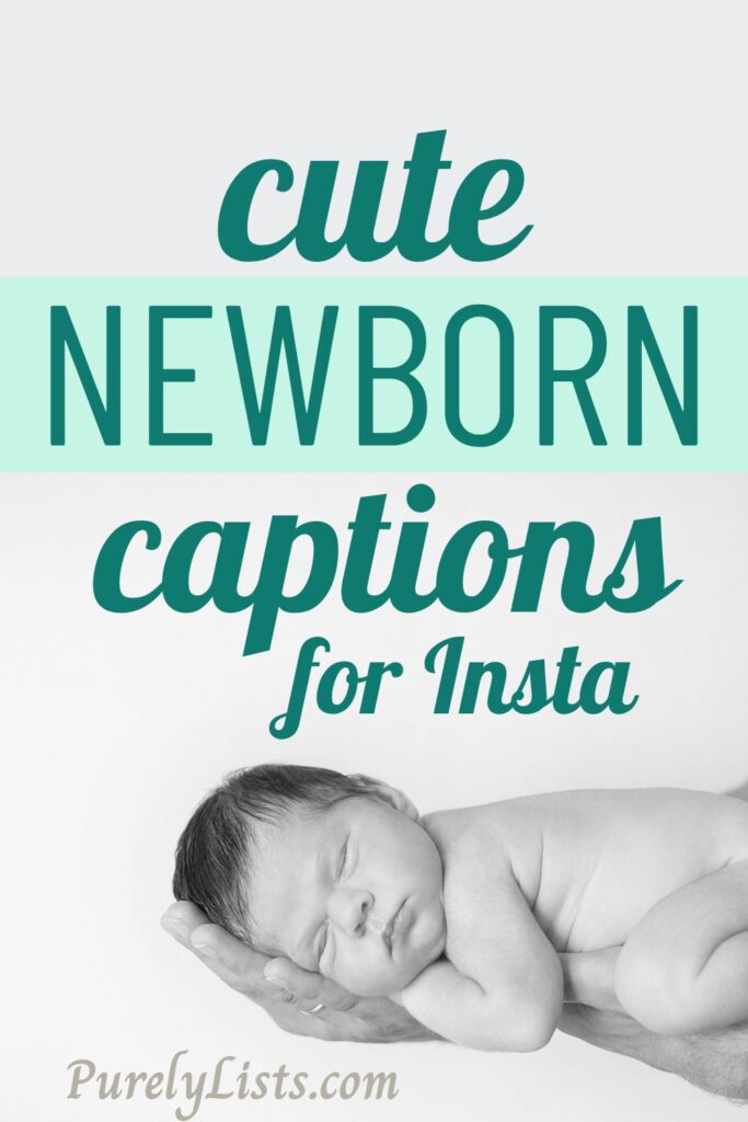 Newborn captions for Instagram