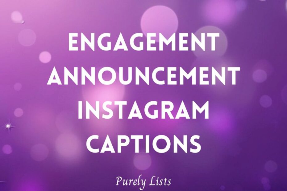Engagement Announcement Instagram captions