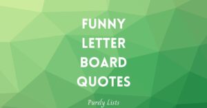Funny letter board quotes and sayings