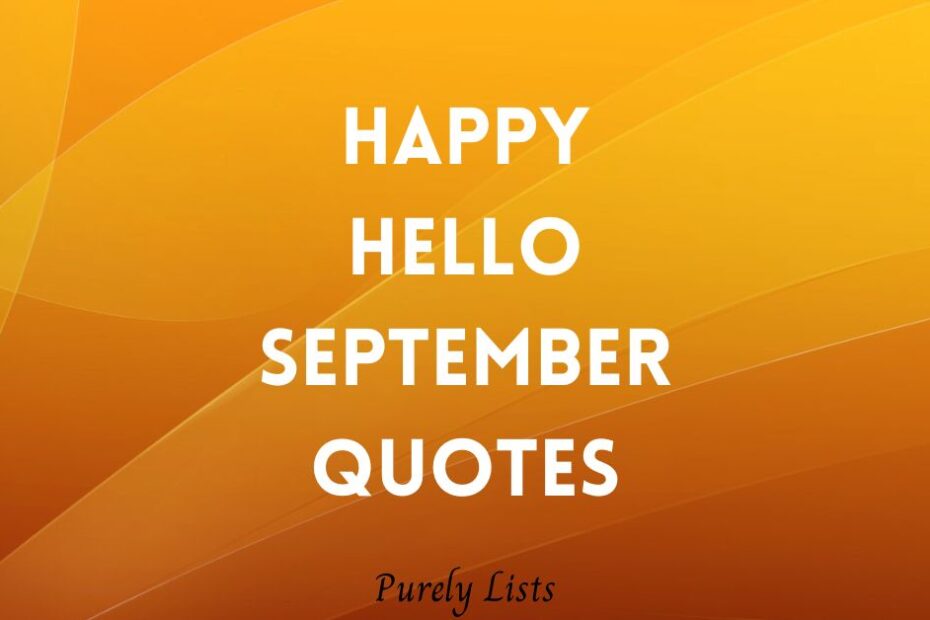 Happy hello September Quotes