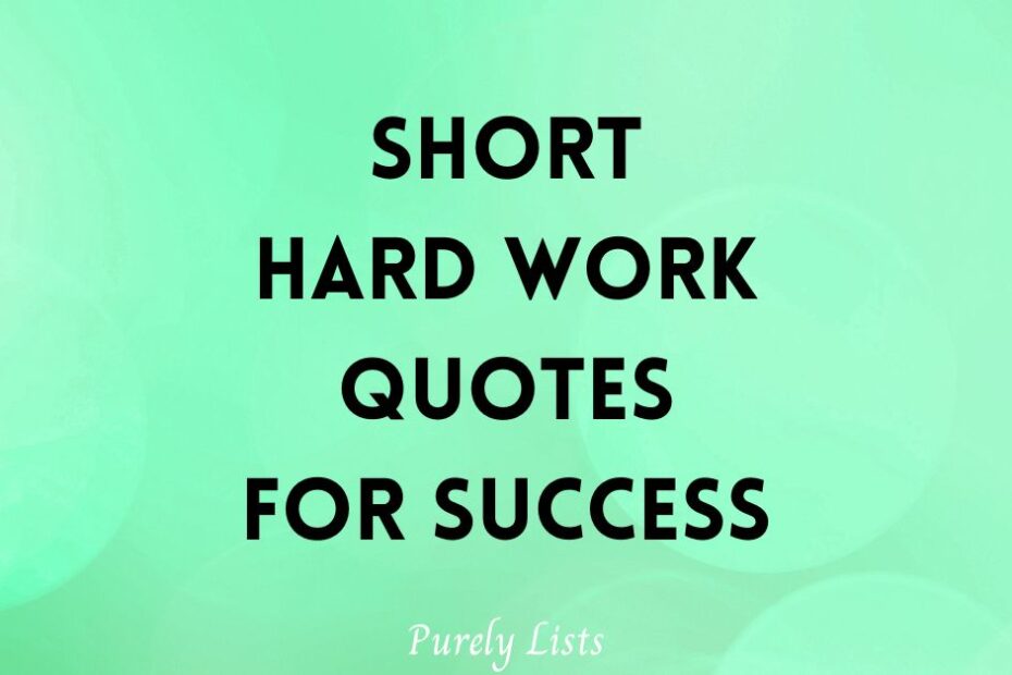 Short hard work quotes for success