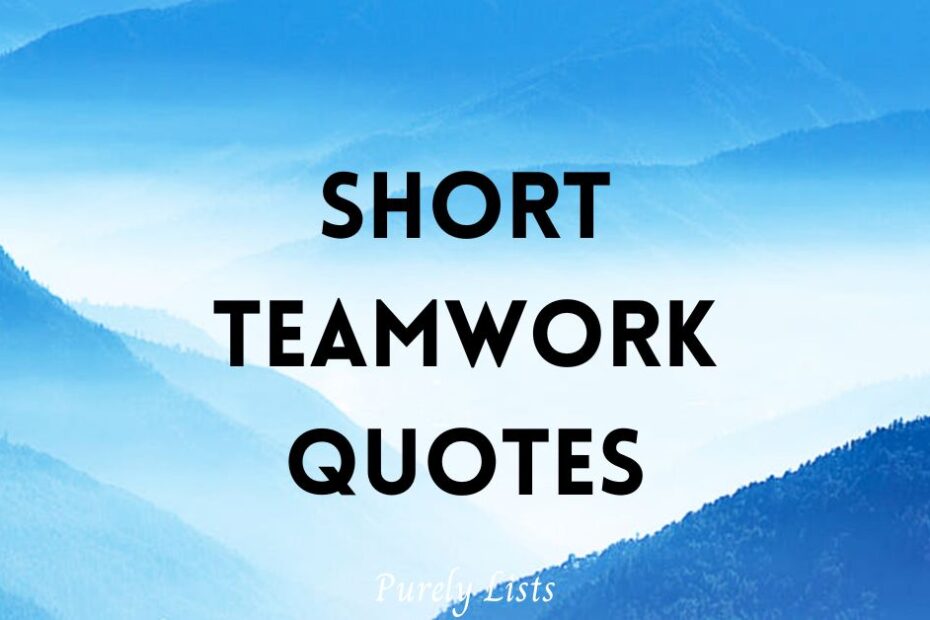 Short teamwork quotes to inspire and motivate