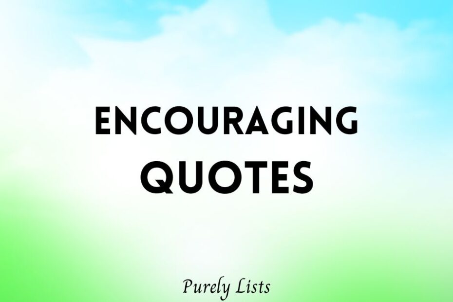 encouraging quotes