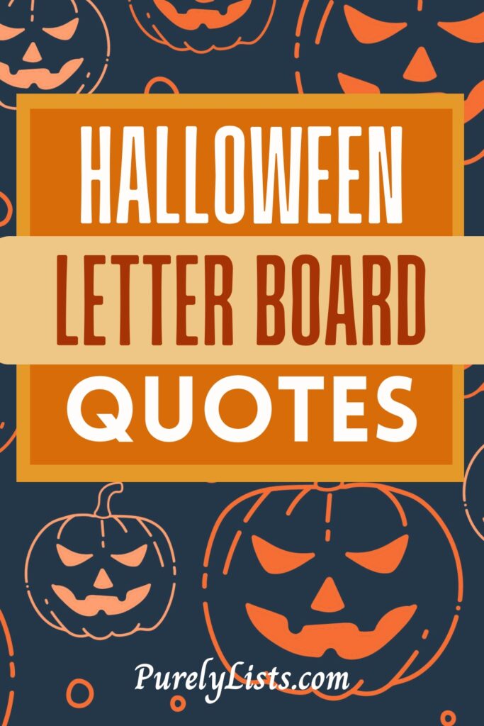 Happy Halloween Letter Board Quotes and sayings