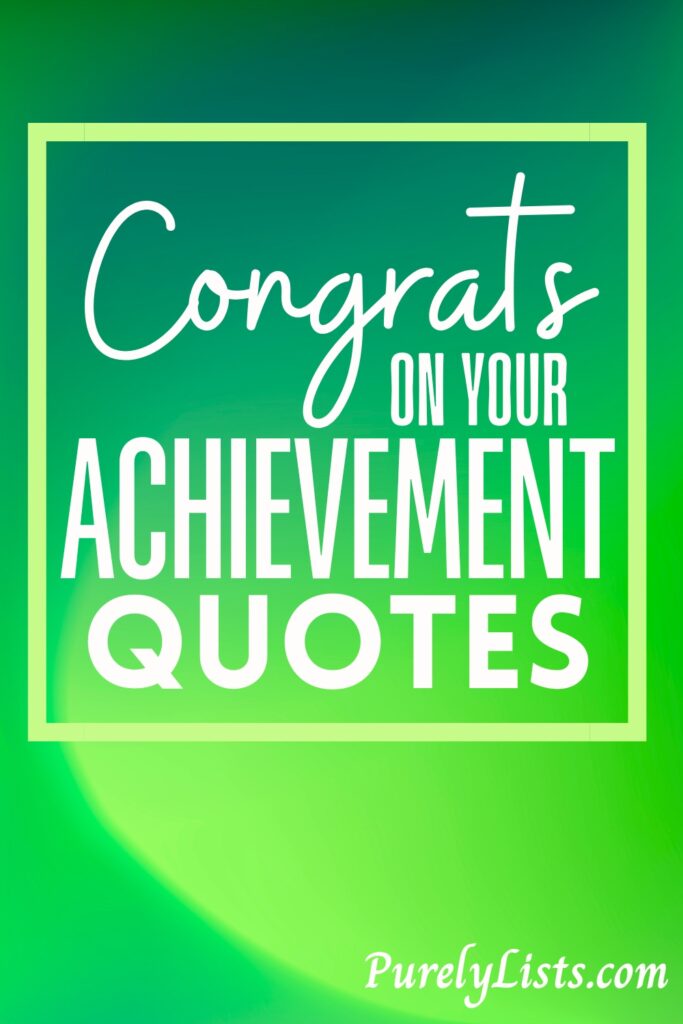 Congratulations on your achievement quotes