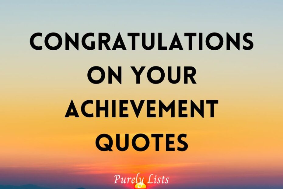 Congratulations on your achievement quotes