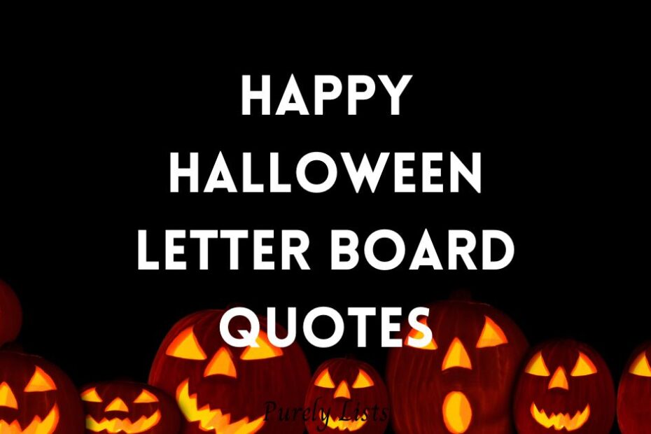 Happy Halloween Letter Board Quotes and sayings