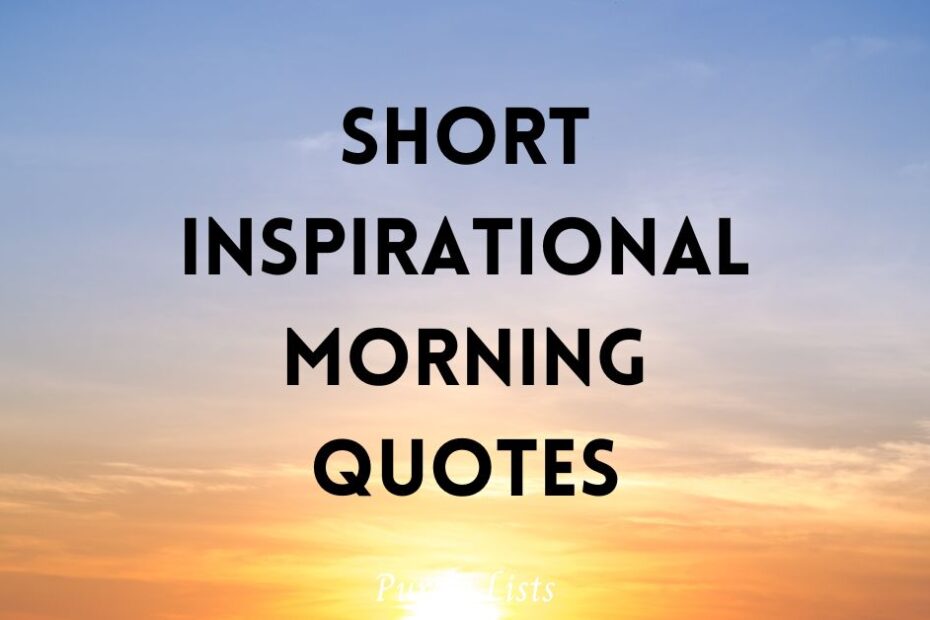 Short Inspirational Morning Quotes