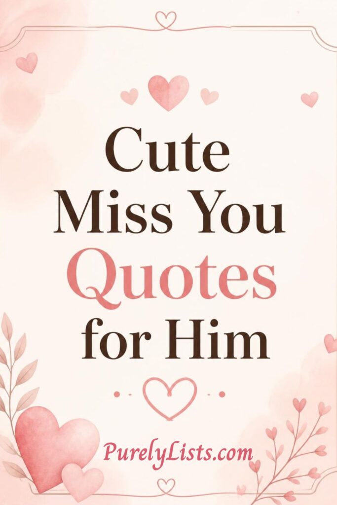 I Miss you quotes for him