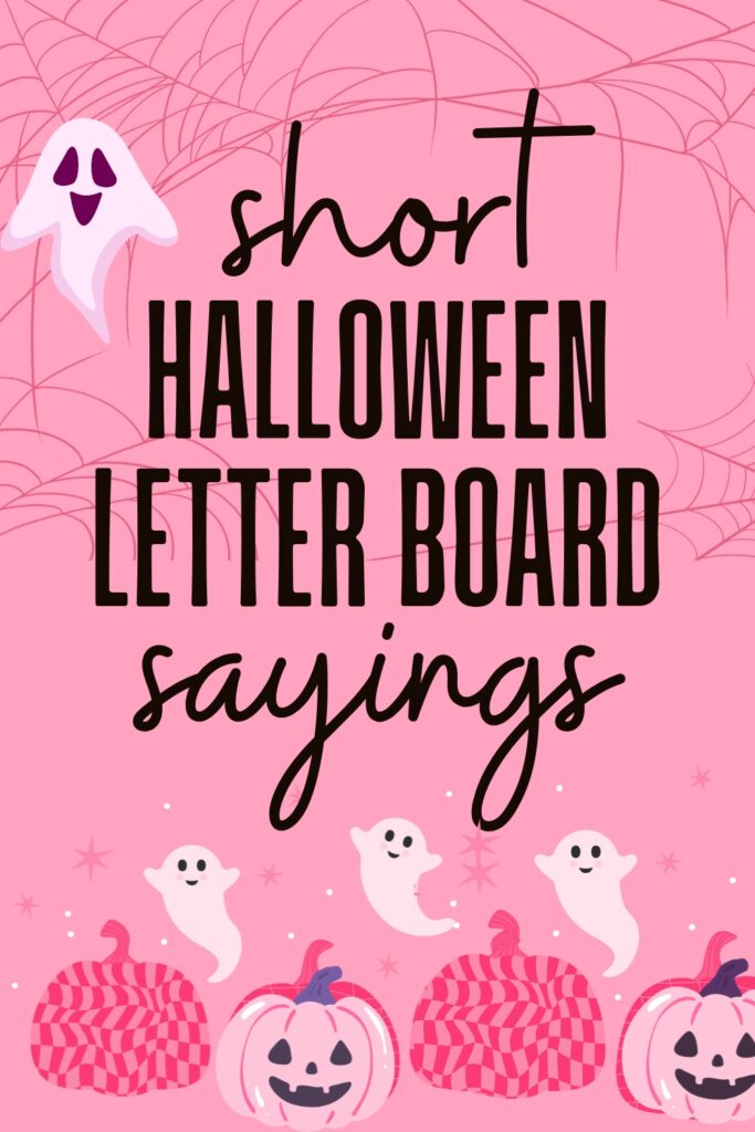 Short Halloween Letter Board Quotes