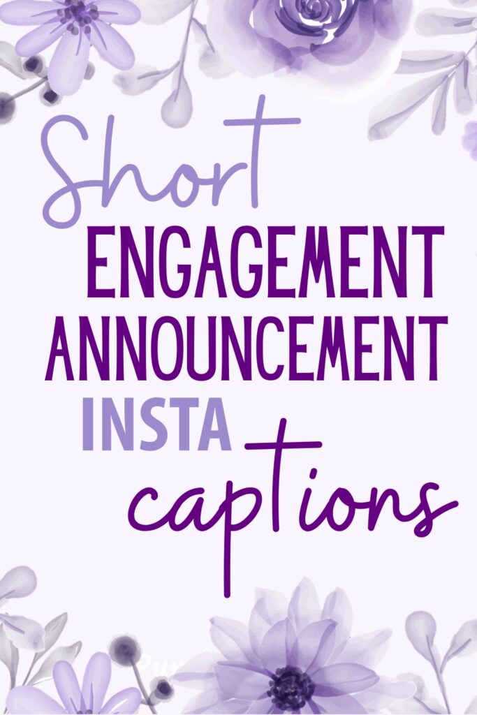 Short engagement captions for Instagram