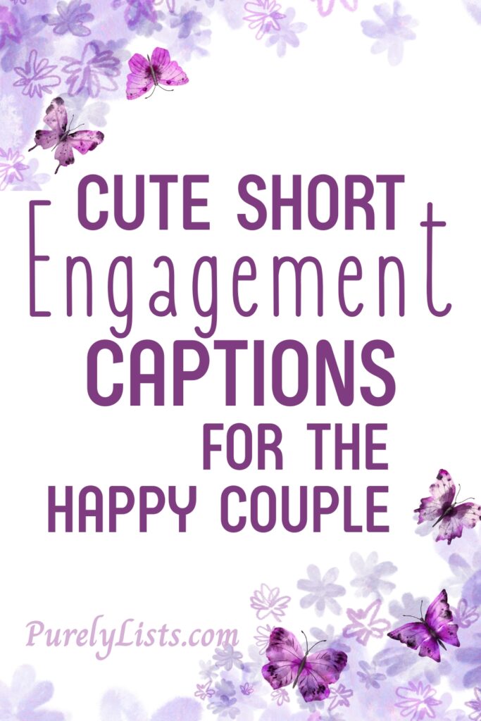 Short engagement captions for Instagram