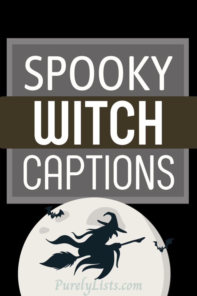 Halloween witch captions for Instagram