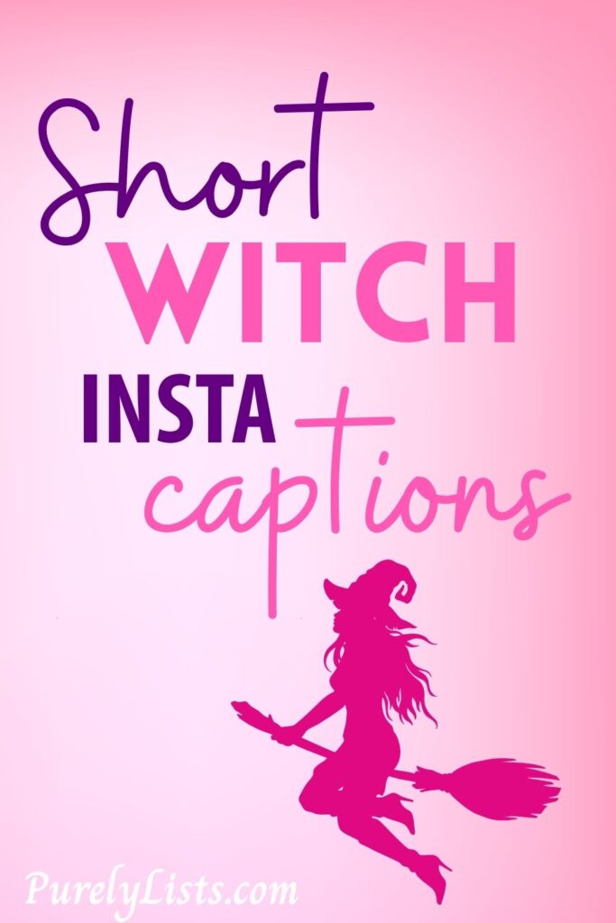 Halloween witch captions for Instagram