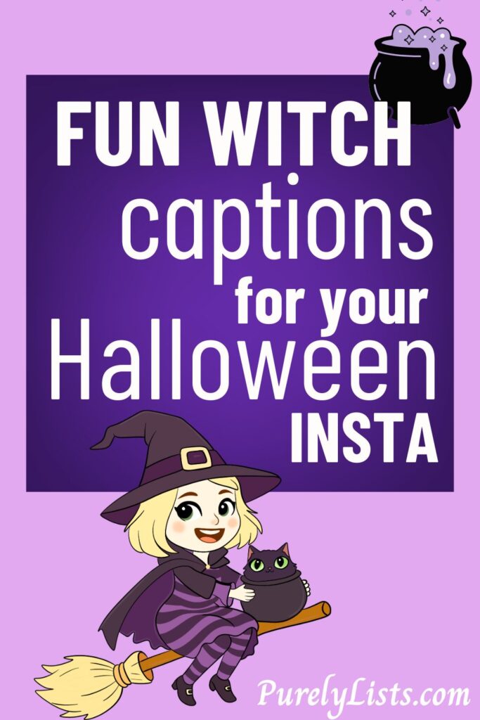 Halloween witch captions for Instagram