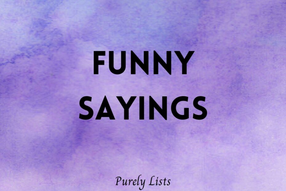Funny sayings