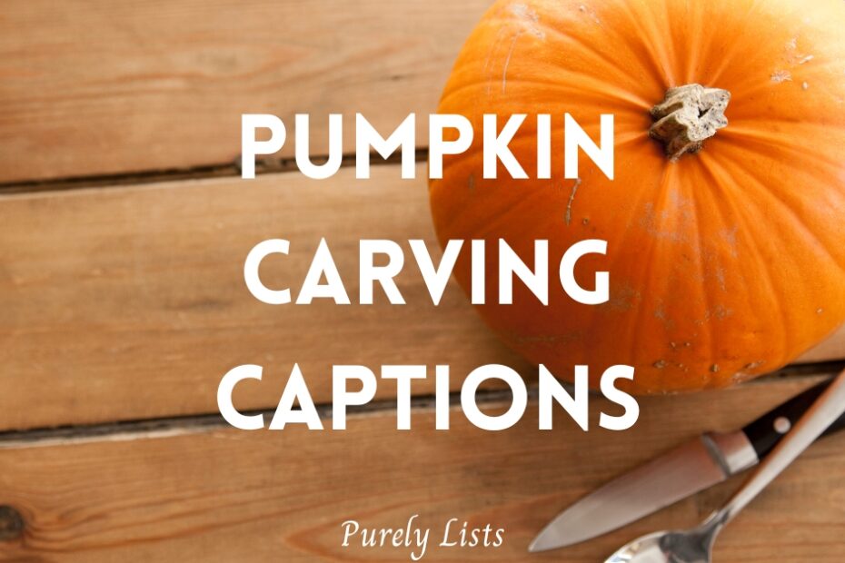 Pumpkin carving captions