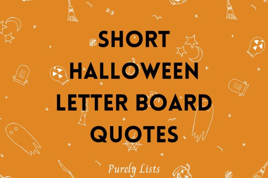 Short Halloween Letter Board Quotes