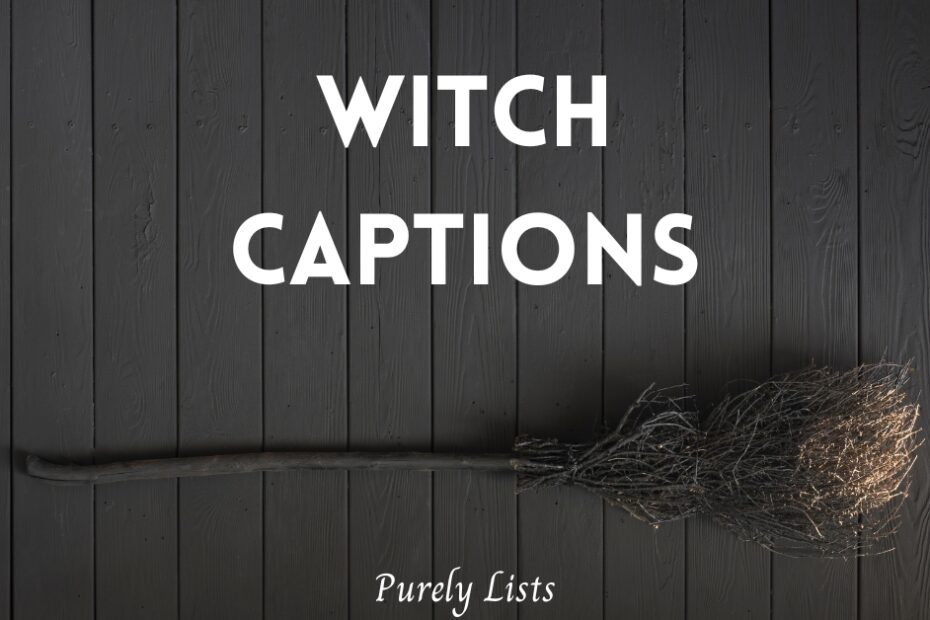 Witch captions