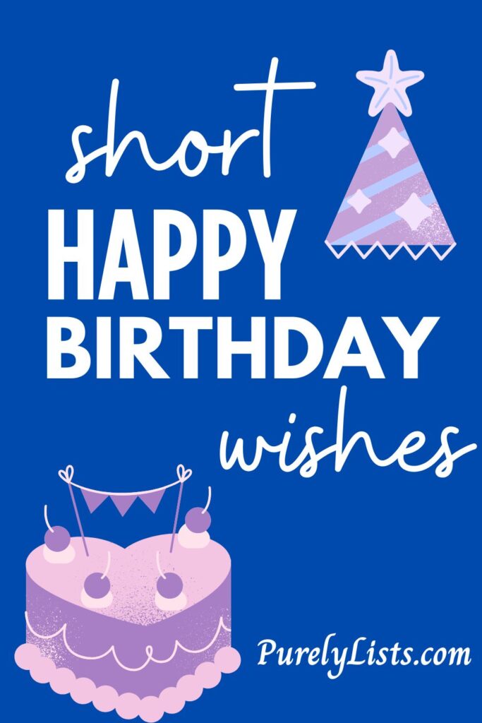Short happy birthday wishes