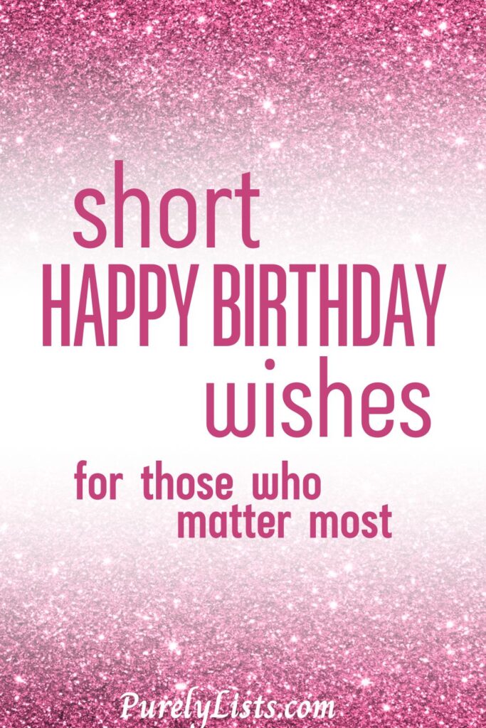 Short happy birthday wishes